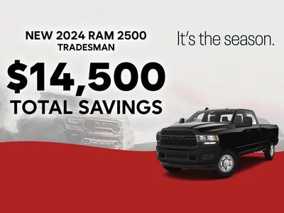 2024 RAM 2500 Tradesman
Up to $14,500 Off